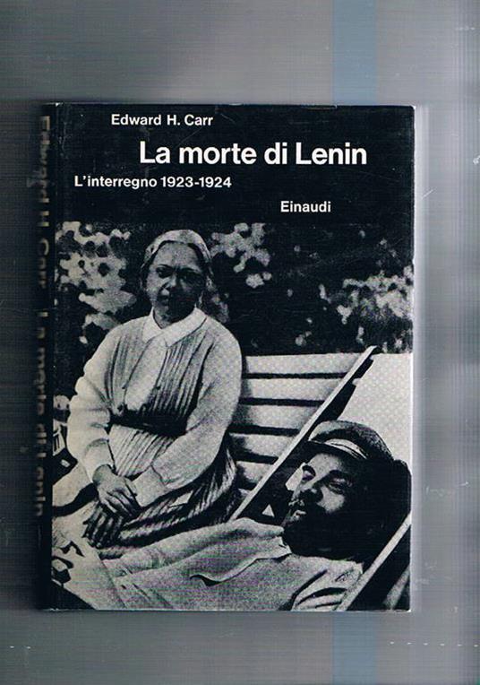 La morte di Lenin, l'interregno 1923-1924. Coll. Biblioteca di cultura storica - Edward Carr - copertina