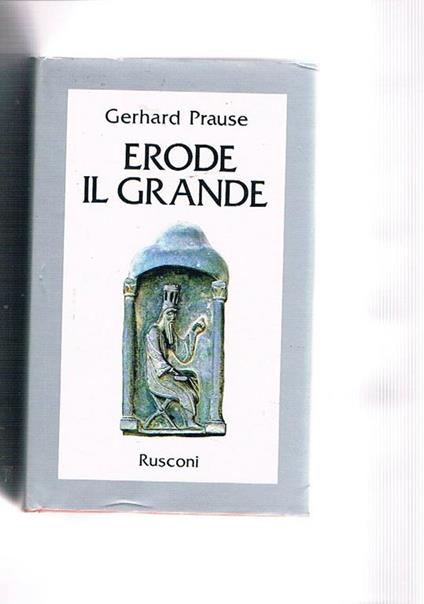 Erode il Grande - Gerhard Prause - copertina