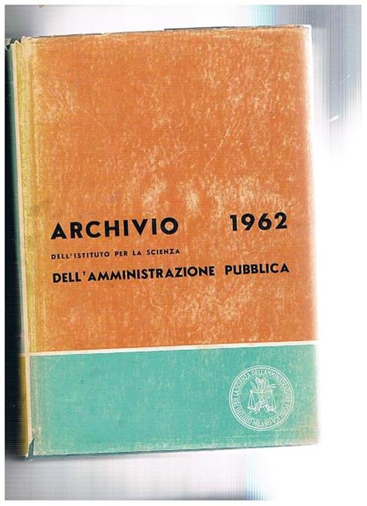 Archivio dell'Istituto per la scienza dell'amministrazione pubblica Vol. I-II - copertina
