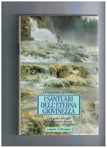 I santuari dell'eterna giovinezza - Luciano Ragno - copertina