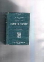 Manuale del commerciante, ad uso della gente di commercio e degli istituti di istruzione commeeciale. Quarta edizione