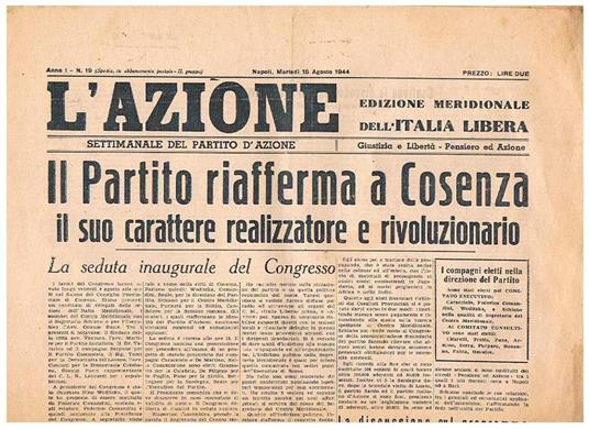 L' Azione, settimanale del Partito d'Azione. EDizione meridionale dell'Italia libera. Pubblicato a Napoli, disponiamo del n° di 15 agosto e 27 ottobre 1944 - copertina