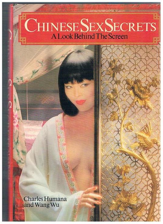Chinese Sex Secrets. A Loook Behind The Screen - Charle Humana - copertina
