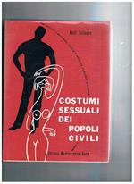 Costumi sessuali dei popoli civili. Anni difficili, il matrimonio, fedeltà e infedeltà, la gelosia, il dovorzio