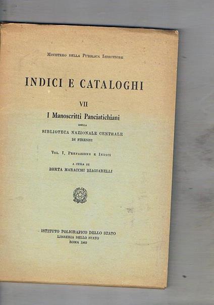 I manoscritti della biblioteca nazionale centrale di Firenze. vol. I° prefaz. e indici. Serie VII I Manoscritti Panciatichiani della coll. Indici e cataloghi - copertina
