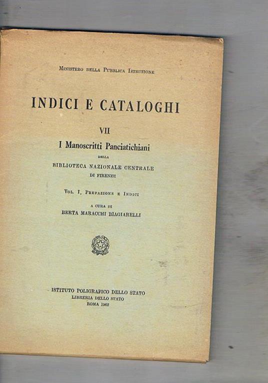 I manoscritti della biblioteca nazionale centrale di Firenze. vol. I° prefaz. e indici. Serie VII I Manoscritti Panciatichiani della coll. Indici e cataloghi - copertina