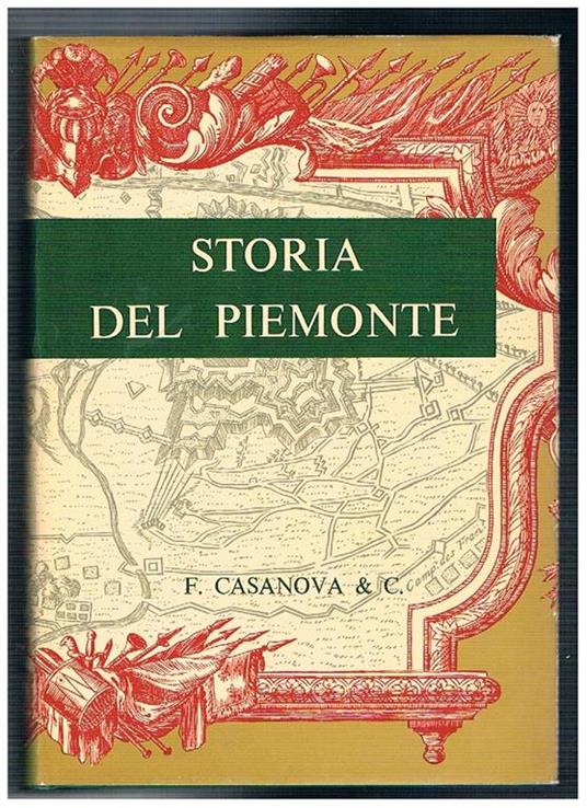 Storia del Piemonte, promosso dalla Famija Piemoneisa di Roma in occasione del '61. Prefazione di Luigi Einaudi - Dino Gribaudi - copertina