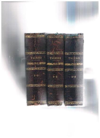 Storia del Consolato e Impero. Disponiamo dei primi sei volumi legati in tre - Adolphe Thiers - copertina
