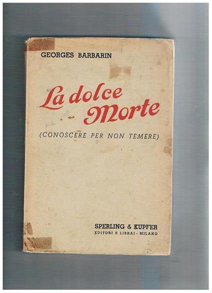La dolce morte (conoscere per non temere) - Georges Barbarian - copertina