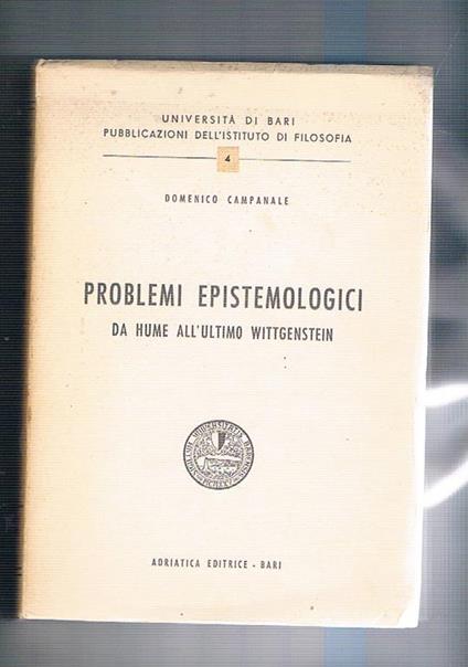 Problemi epistemiologici da Hume all'ultimo Wittigenstein - Domenico Campanale - copertina