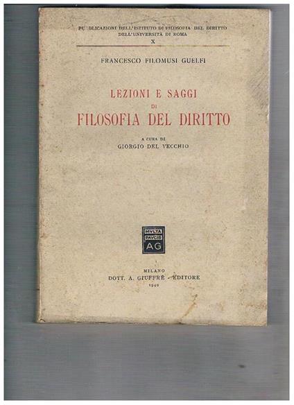 Lezioni e saggi di filosofia del diritto. A cura di Giorgio Del Vecchio - Francesco Filomusi Guelfi - copertina