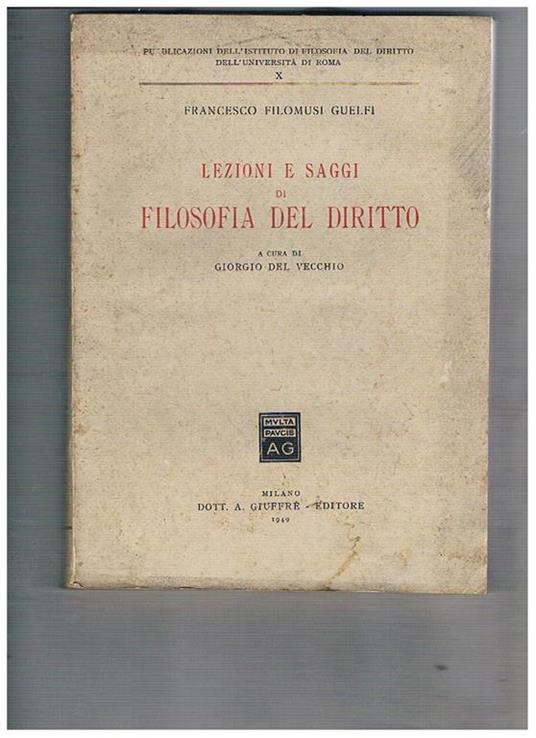 Lezioni e saggi di filosofia del diritto. A cura di Giorgio Del Vecchio - Francesco Filomusi Guelfi - copertina