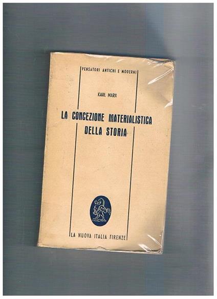 La concezione materialistica della storia. Pagine scelte di filosofia politica - Karl Marx - copertina