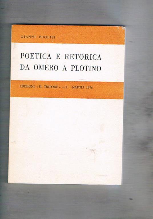 Poetica e retorica da Omero a Plotino - Gianni Puglisi - copertina