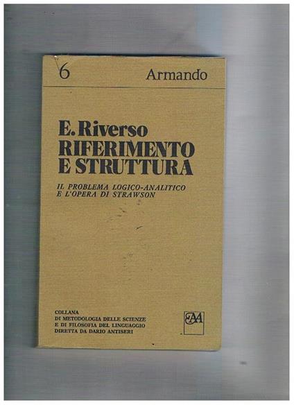 Riferimento e struttura. Il problema logico-analitico e l'opera di STrawson - Emanuele Riverso - copertina
