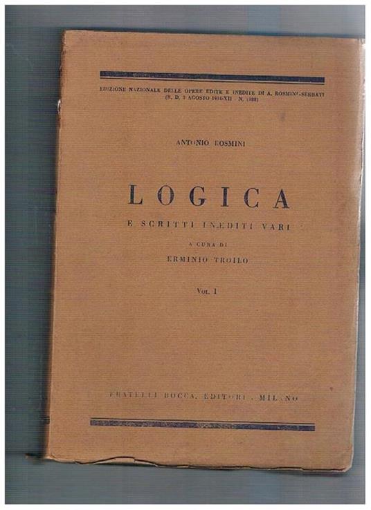 Logica e scritti inediti vari. A cura di Erminio Troilo. vol. I°-II° e XXII°-XXIII° delle opere dell'edizione nazionale delle opere edite ed inedite di Rosmini Serbati - Antonio Rosmini - copertina