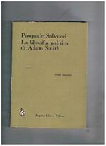 La filosofia politica di Adam Smith. Studi filosofici