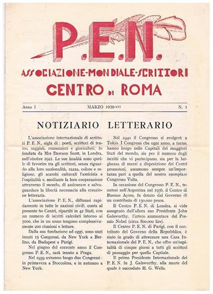 P.E.N. Associazione mondiale scrittori centro di Roma. anno I° n° 1 marzo 1938. Contiene notiziario letterario, (poeti d'Italia) F. T. Marinetti, dello stesso due estratti poema di una boscaglia di gelsomini in guerra il poema gastronomico del Garda (paro - copertina