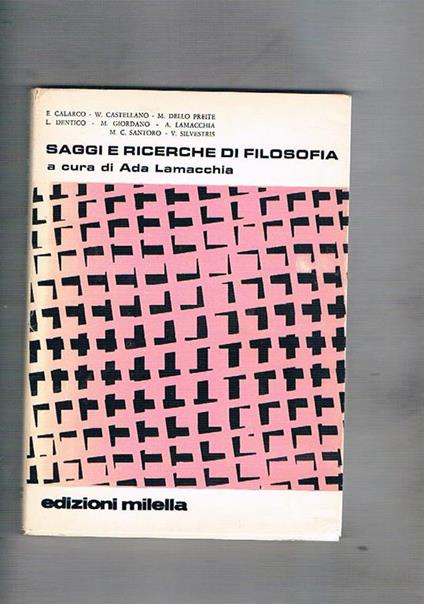 Saggi e ricerche di filosofia. Testi di E. Calarco, W. Castellano, M. Dello Preite, L. Dentico, M. Giordano, A. Lamacchia, M. C. Santoro, V. Silvestris - copertina
