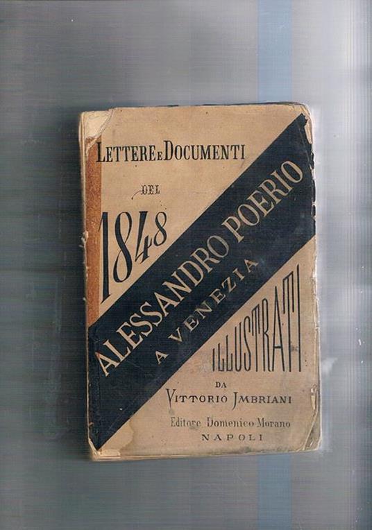 Napoli Morano 1884 Alessandro Poerio a Venezia Vittorio Imbriani 