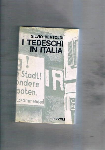 I tedeschi in Italia - Silvio Bertoldi - copertina