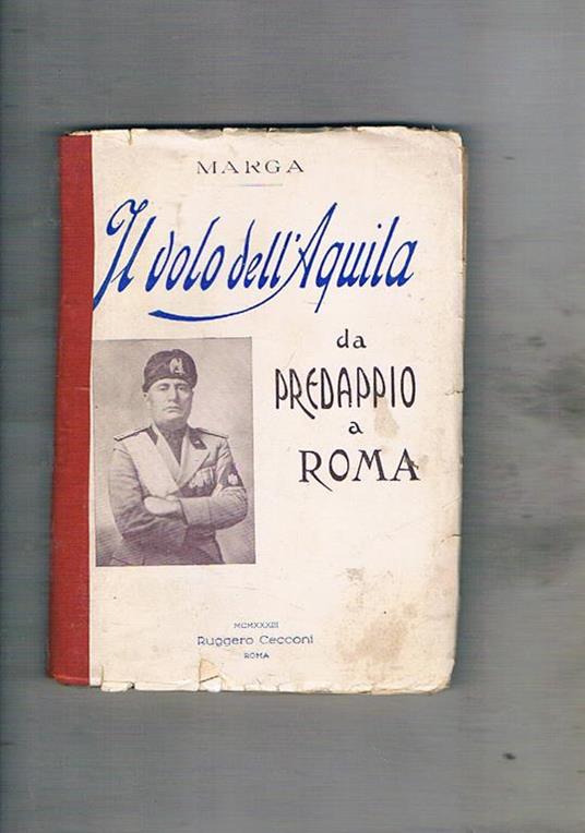 Il volo dell'Aquila. Da Predappio a Roma - Marga - copertina
