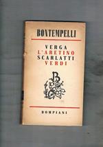 Verga l'Aretino Scarlatti Verdi