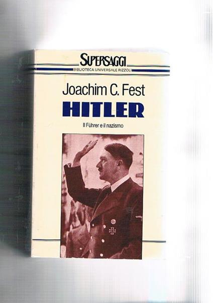 Hitler. Il Fürer e il nazismo - Joachim Fest - copertina