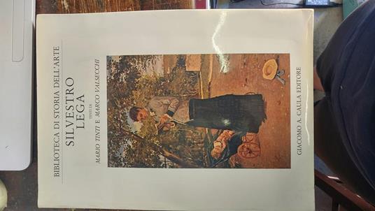 Silvestro Lega seguito da un saggio di Mario Tinti. Coll. Bibl. di Storia dell'Arte - copertina