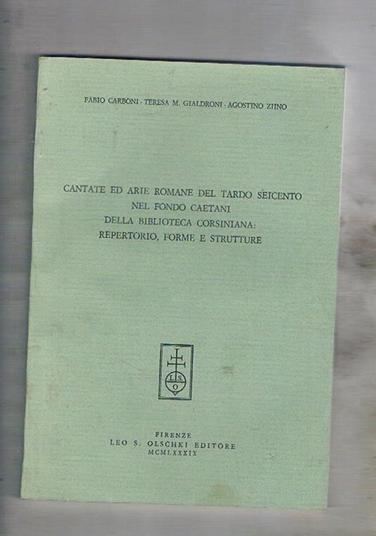 Cantate ed arie romane del tardo seicento nel fondo Caetani della biblioteca corsiniana: repertorio, forme w strutture. n° 1 del 1989 di Studi musicali - copertina