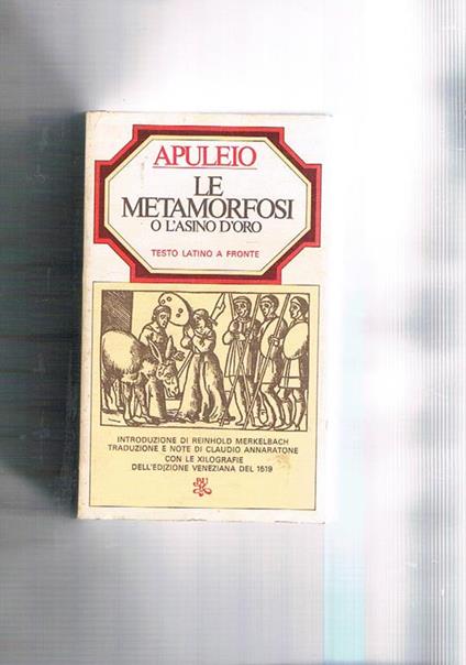 Le metamorfosi o l'asino d'oro. Testo latino a fronte. Coll. Bur - Apuleio - copertina