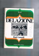 La delazione. Tre romanzi con elementi strutturali di giallo psicologico