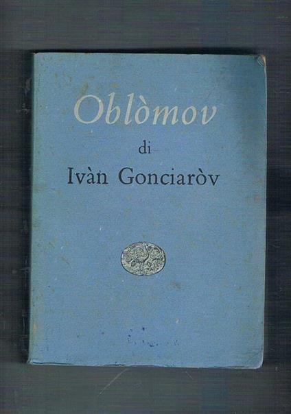 Olbòmov. Traduzione di Ettore Lo Gatto. Coll. Narratiri stranieri tradotti - Ivan Goncarov - copertina