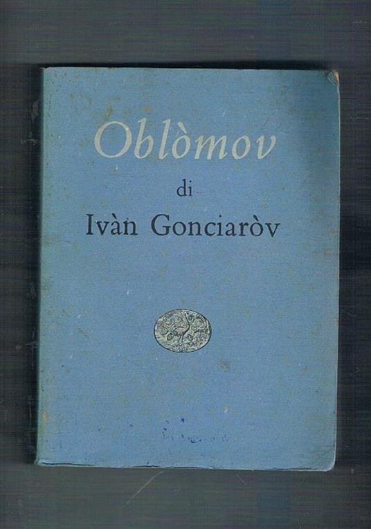 Olbòmov. Traduzione di Ettore Lo Gatto. Coll. Narratiri stranieri tradotti - Ivan Goncarov - copertina
