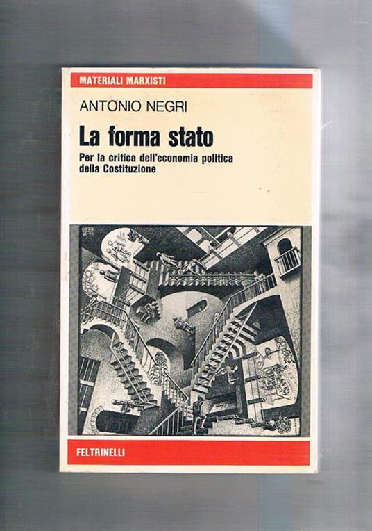 La forma stato. Per la critica dell'economia politica della costituzione - Antonio Negri - copertina