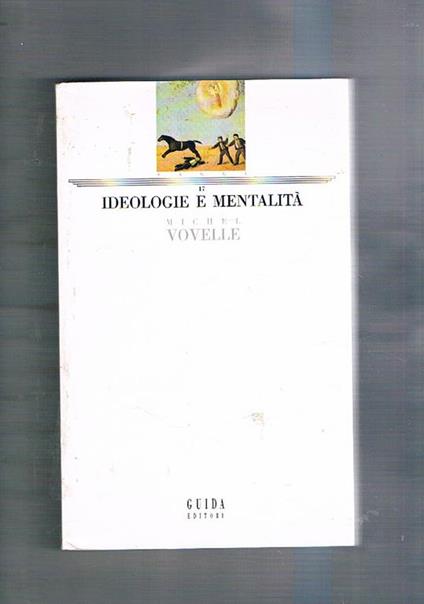 Ideologie e mentalità - Michel Vovelle - copertina