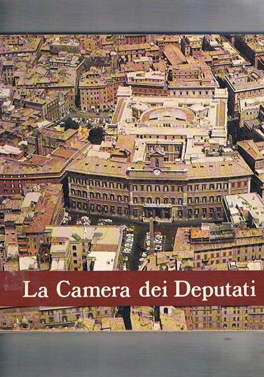 La camera dei deputati dallo statuto albertino alla costutuzione repubblicana - copertina
