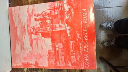 Come era bella Roma con G. G. Piranesi nella Roma del '700 - Giuseppe Massari - copertina