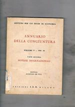 Annuario della congiuntura. Vol. V° 1952-53. Parte seconda notizie internazionali