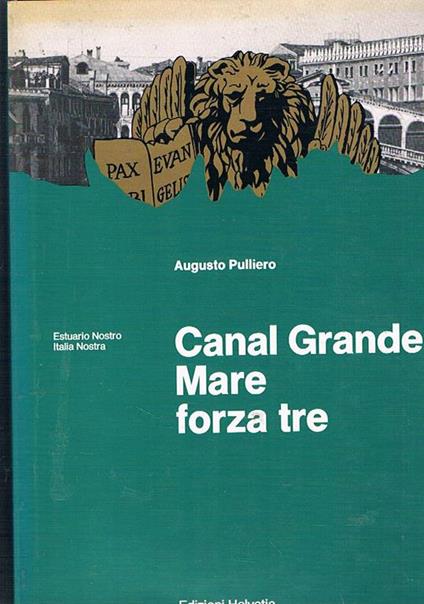 Canal Grande mare forza tre - Augusto Pulliero - copertina