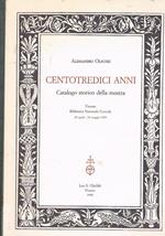 Centotredici anni. Catalogo storico della mostra (Firenze, Biblioteca nazionale centrale, 22 aprile-23 maggio 1999)
