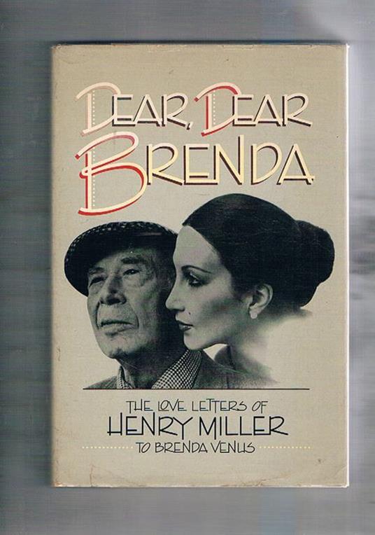 Dear, dear Brenda. The Love Letters of Henry Miller to Brenda Venus - Brenda Venus - copertina