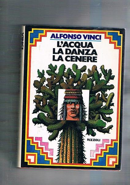 L' acqia la danza la cenere. Analisi socio-antropologica delle condizioni umane - Alfonso Vinci - copertina