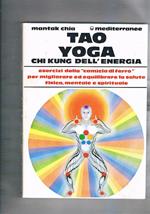 Tao Yoga Chi Kung dell'energia. Esecizi della 