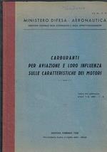 Carburanti per aviazione e loro influenza sulle caratteristiche dei motori. Tradotto da pubblicazione Usaf T.O.42B. 1-3