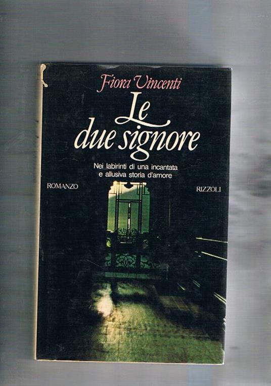 Le due signore. Romanzo - Fiora Vincenti - copertina