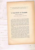 L' alcesti di Euripide (Adunanza ordinaria del giorno 21 febbraio 1932). Atti del reale ist. Veneto di Scienze, lettere ed arti. Estratto