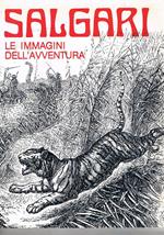 Salgari, le immagini dell'avventura. Pubblicazione in occasione della mostra promossa dell'assess. alle attività culturali di Trento 16 febbraio 1980