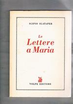 Le lettere a Maria, a cura di Cesare Pagnini. Letter di una signora 88 che in vita non ha mai voluto che vedessero la luce