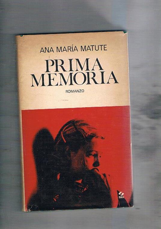 Prima memoria. Romanzo - Ana Maria Matute - copertina